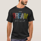 Dream big 1 tシャツ (正面)