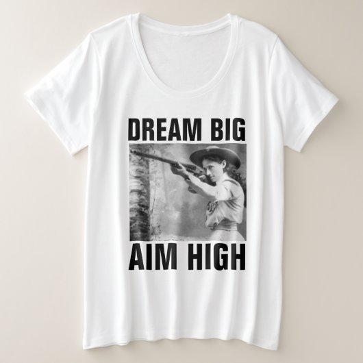 DREAM BIG AIM HIGH, ANNIE OAKLEY T-Shirts プラスサイズTシャツ (デザイン正面)