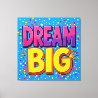 Dream Big Colorful Canvas Art キャンバスプリント
