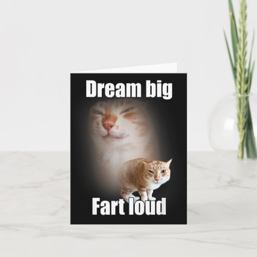 Dream Big Fart Loud Cat Meme Funny Saying カード (正面)