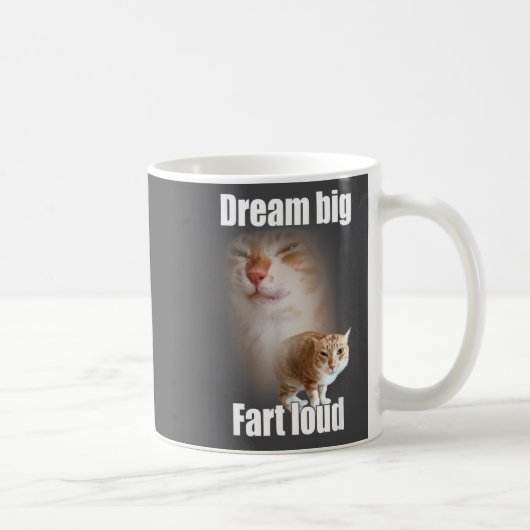 Dream Big Fart Loud Cat Meme Funny Saying  コーヒーマグカップ (右)