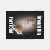 Dream Big Fart Loud Cat Meme Funny Saying フリースブランケット (正面(横))