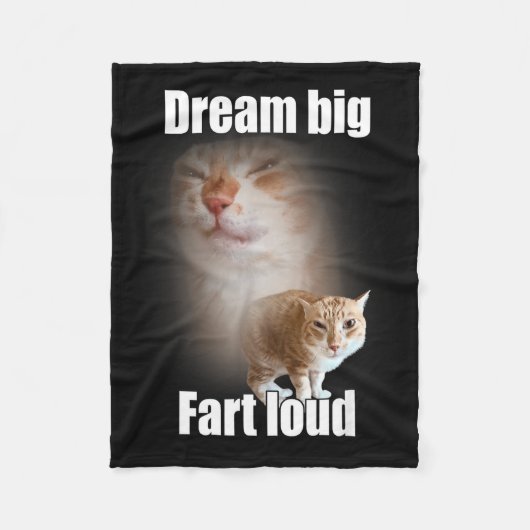 Dream Big Fart Loud Cat Meme Funny Saying フリースブランケット (正面)