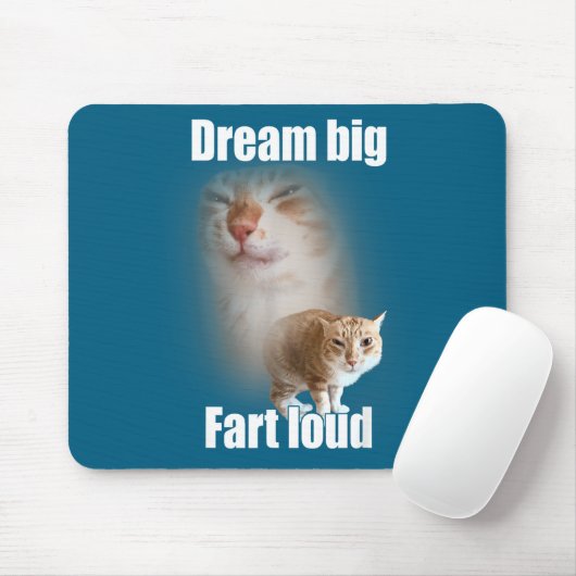 Dream Big Fart Loud Cat Meme Funny Saying  マウスパッド (マウス)