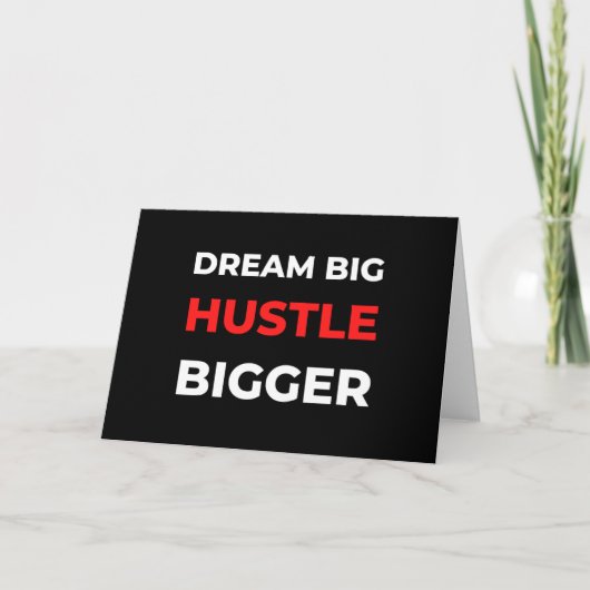 Dream Big Hustle Bigger カード (正面)