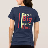 Dream Big Hustle Hard Motivational T-Shirt トライブレンドTシャツ (裏面)