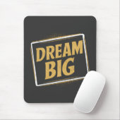 Dream Big - Inspiration et motivation マウスパッド (マウス)