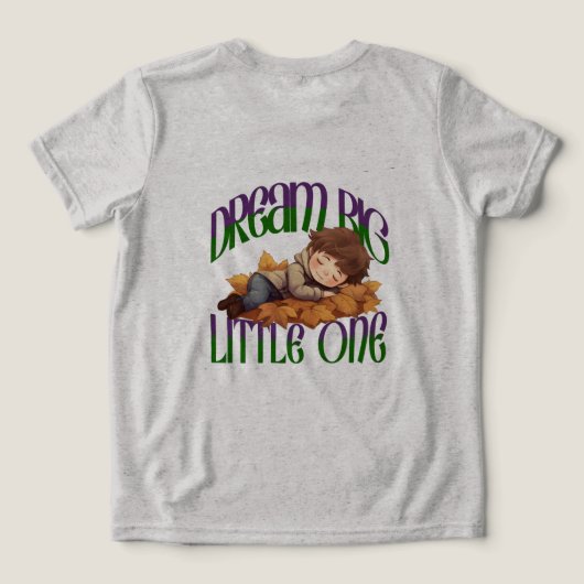 dream big ,little one トライブレンドTシャツ (デザイン裏面)
