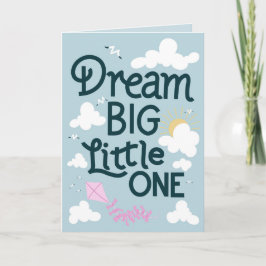 Dream Big Little One - Baby Congratulations カード