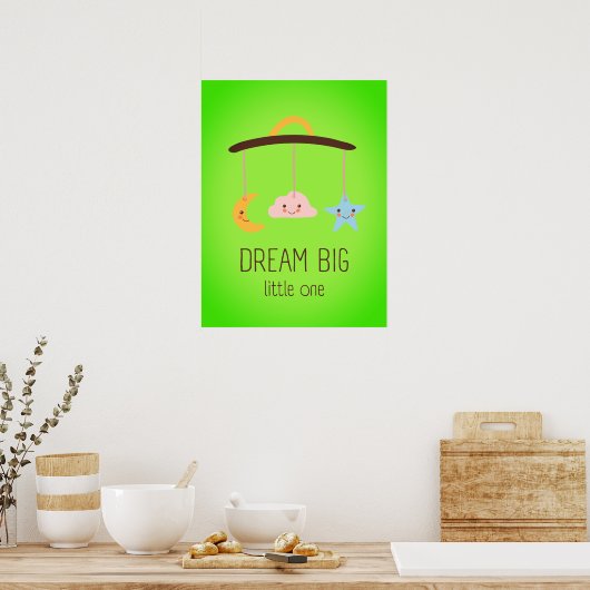 Dream Big Little One Nursery Wall Art ポスター (キッチン)