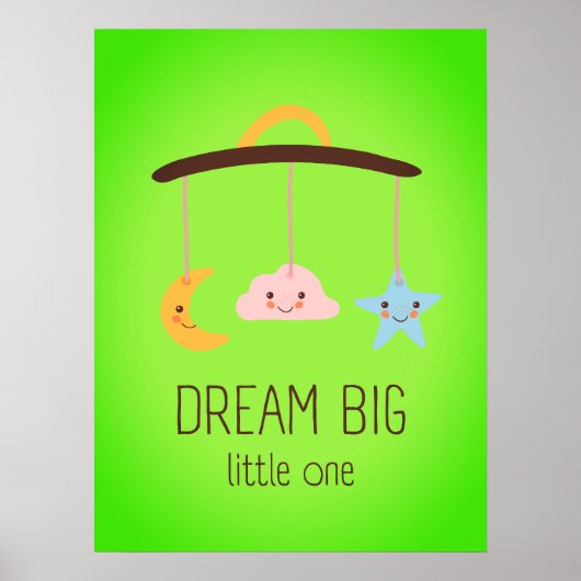 Dream Big Little One Nursery Wall Art ポスター (正面)