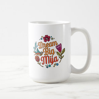Dream Big Mija | ラテン系の励ましの引用ギフト コーヒーマグカップ