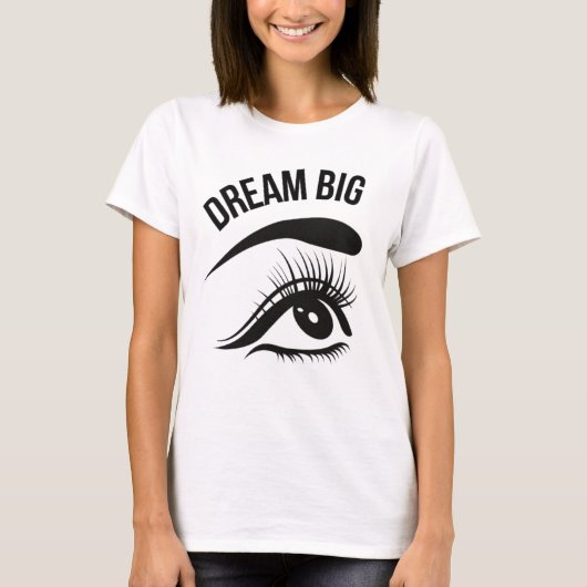 Dream Big Optician Eye's Tシャツ (正面)