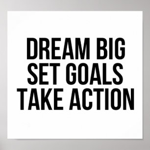 Dream Big Set Goals Take Action Motivational Quote ポスター