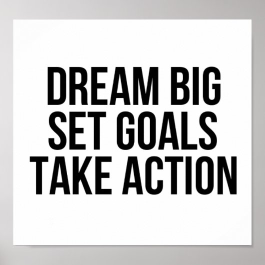 Dream Big Set Goals Take Action Motivational Quote ポスター (正面)