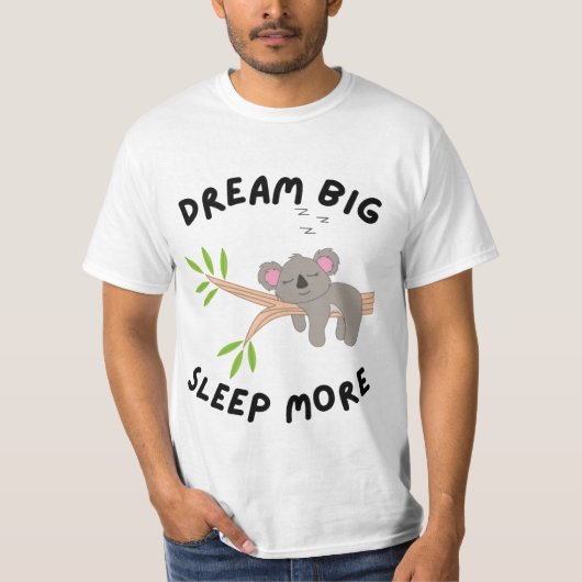 Dream Big Sleep More Cute Koala Sleeping on Branch Tシャツ (正面)