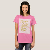 Dream Big, Sparkle More, Shine Bright – モチベーション Tシャツ (正面フル)