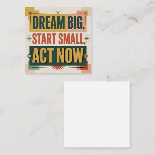 Dream Big, Start Small, Act Now スクエア名刺 (正面/裏面)