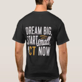 *「Dream Big, Start Small, Act Now」* Tシャツ (裏面)