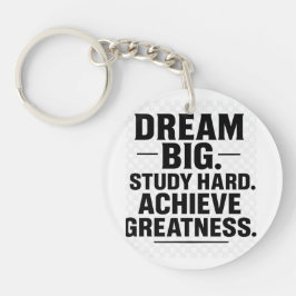 Dream Big, Study Hard, Achieve Greatness"  キーホルダー