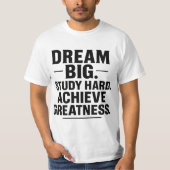 Dream Big, Study Hard, Achieve Greatness" Motivati Tシャツ (正面)