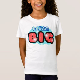 Dream Big Tシャツ