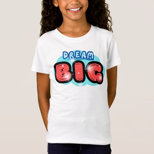 Dream Big Tシャツ (正面)