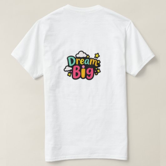 Dream Big  Tシャツ (デザイン裏面)
