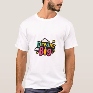 Dream Big Tシャツ
