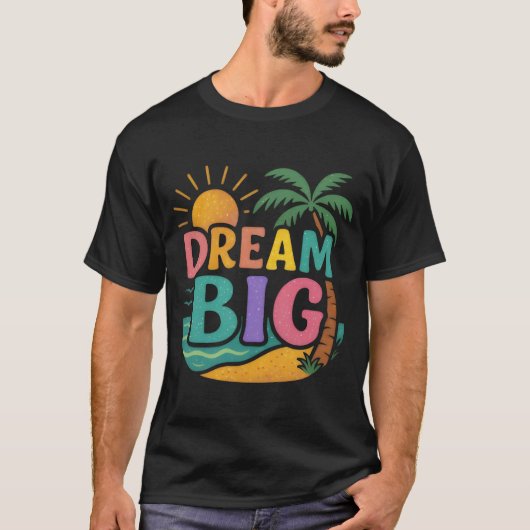 DREAM BIG – Tropical Glitter Sunset Motivation Tシャツ (正面)