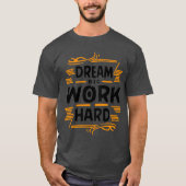 dream big work hard Basic Dark T-Shirt Tシャツ (正面)