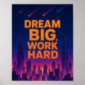 Dream Big Work Hard Motivational Poster ポスター (正面)