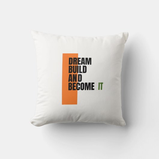 Dream. Build. Become. – 励ましの成長と成功 クッション (正面)