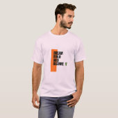Dream. Build. Become. – 励ましの成長と成功 Tシャツ (正面フル)