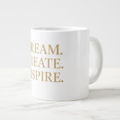 "Dream. Create ." ジャンボコーヒーマグカップ (正面右)