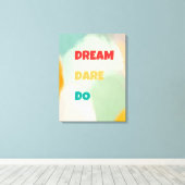 Dream Dare Do キャンバスプリント (インサイチュ (ウッドフロア))