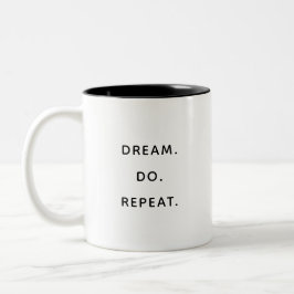 Dream Do Repeat Inspirational Motivational Mug ツートーンマグカップ