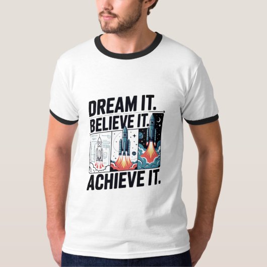 Dream It Believe It Achieve It Design 04 Tシャツ (正面)