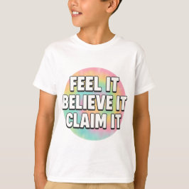 Dream It, Believe It, Create It – Motivational  Tシャツ