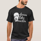Dream Like Martin Proud Pride Cool Black History M Tシャツ (正面)
