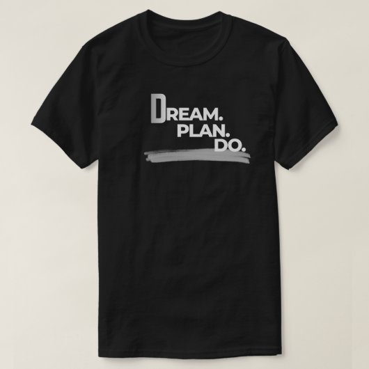 Dream Plan Do ミニマル生産性 Tシャツ (デザイン正面)