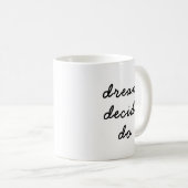 Dream Plan Do Modern Minimalist Stylish Script コーヒーマグカップ (正面右)