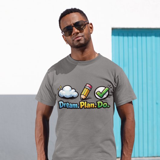 Dream Plan Do Motivations-Design Tシャツ