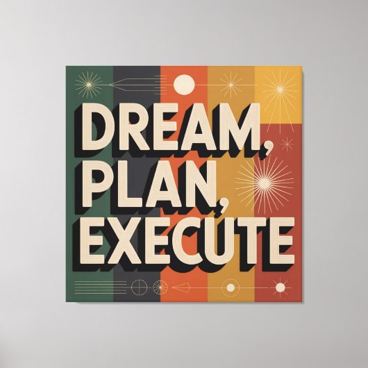 Dream, Plan, Execute キャンバスプリント (正面)