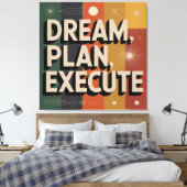 Dream, Plan, Execute キャンバスプリント (インサイチュ (寝室))