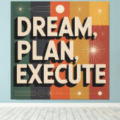 Dream, Plan, Execute キャンバスプリント (インサイチュ (ウッドフロア))