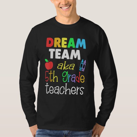 Dream team 5th Grade Quote  Teachers Back to Schoo Tシャツ (正面)