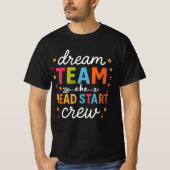 Dream Team Aka Head Start Crew Teacher Preschool  Tシャツ (正面)