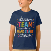 Dream Team Aka Head Start Crew Teacher Preschool  Tシャツ (正面)