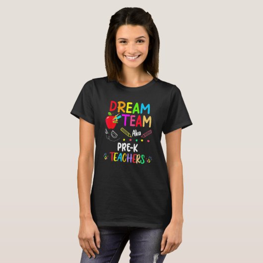 Dream Team Aka Pre K Teachers   Back To School Stu Tシャツ (正面フル)